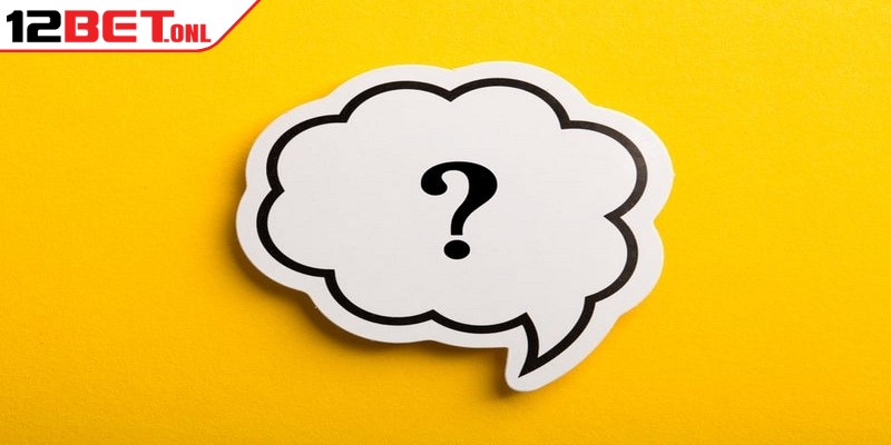 Đánh giá 12Bet có uy tín và chất lượng như lời đồn không? 20 Câu hỏi thường gặp về giấy phép hoạt động của 12BET